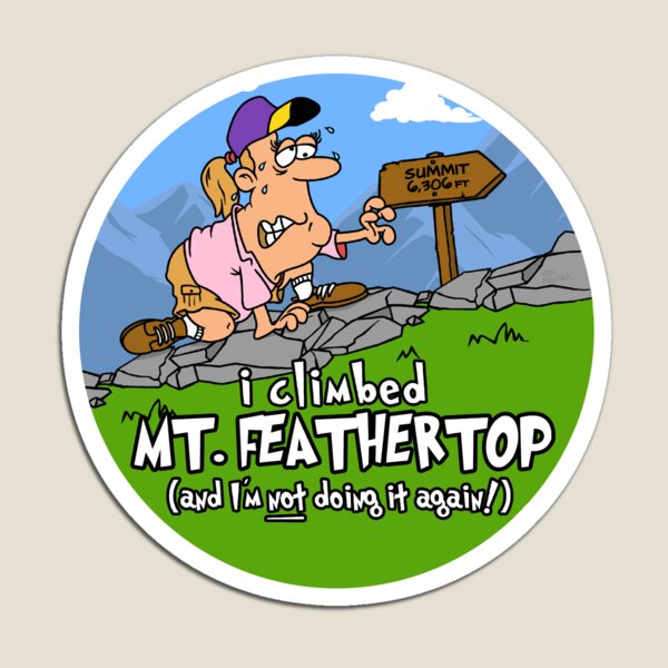 Item preview, I Climbed Mount Feathertop and I'm Not Doing It Again! designed and sold by LegsMiserable.