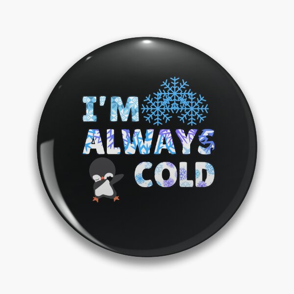 Item preview, Im always so cold  designed and sold by ProjectOfColor.