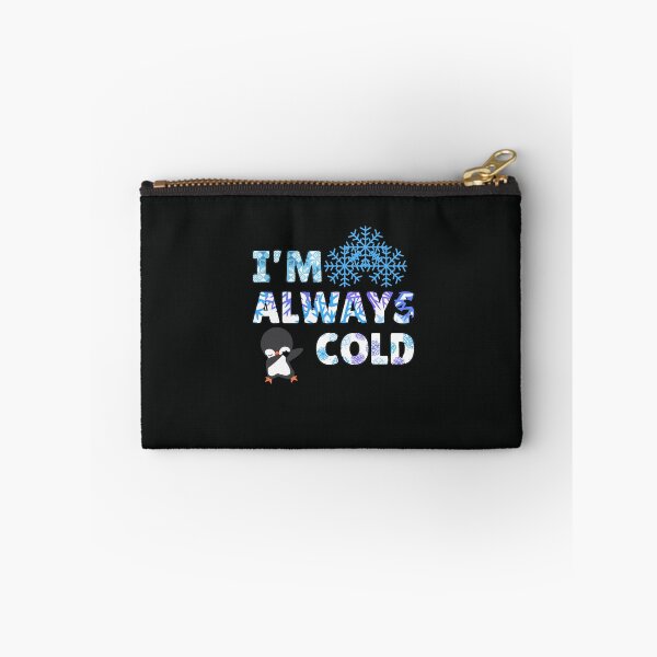 Item preview, Im always so cold  designed and sold by ProjectOfColor.