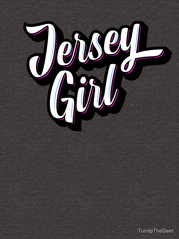 "New Jersey Jersey Girl " Tshirt for Sale by JerseyDesign