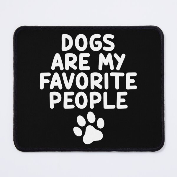 Item preview, Dogs are my favorite people gift           designed and sold by RustTypeCo.