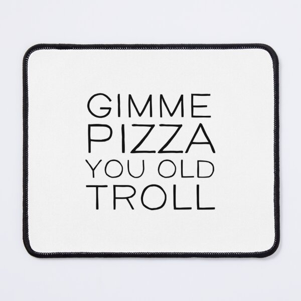 Item preview, Gimme Pizza You Old Troll Classic  designed and sold by pezesdadssi9.
