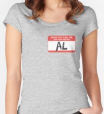 Sie können mich Al anrufen Tailliertes Rundhals-Shirt