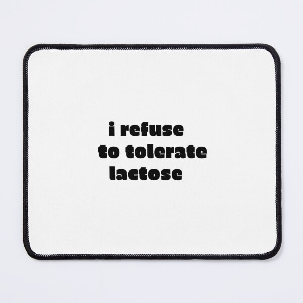 Item preview, i refuse to tolerate lactose .. designed and sold by Djetsky.