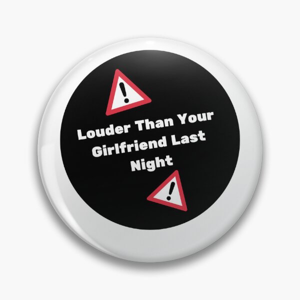 Item preview, louder than your girlfriend last night designed and sold by noha alzohbi.