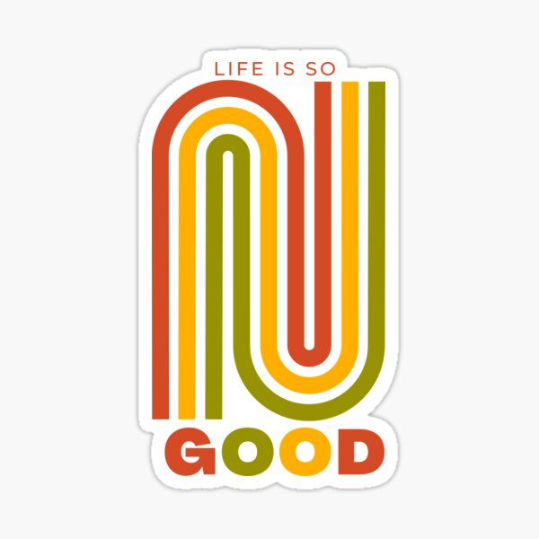  Life Is So Good Motivational Colour Quote Sticker For Sale By 