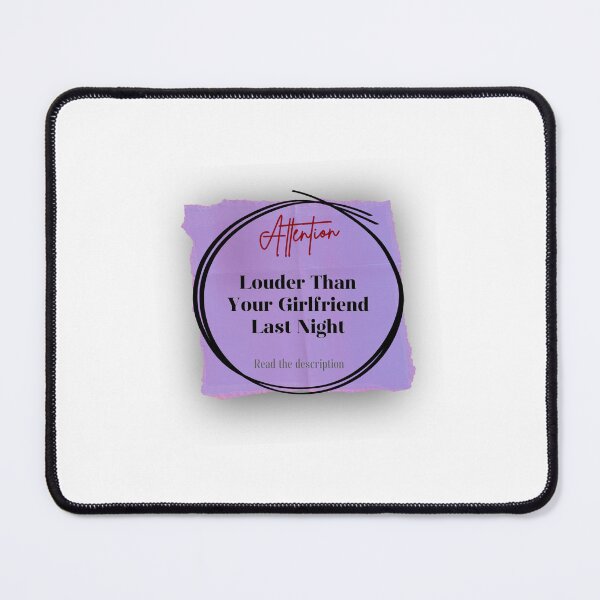 Item preview, louder than your girlfriend last night designed and sold by noha alzohbi.