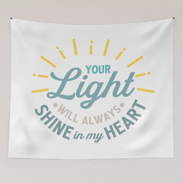 Item preview, Your light will always shine in my heart designed and sold by IM Hunter.