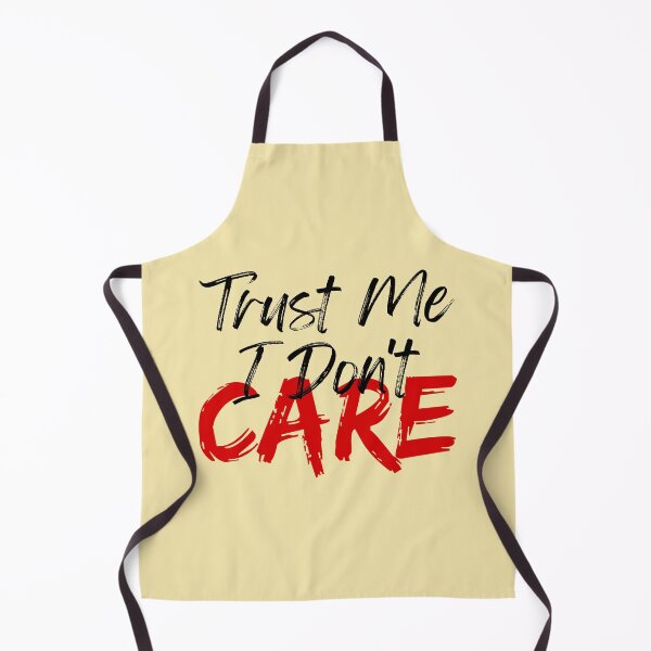 Item preview, Trust Me I Don't Care designed and sold by FXR-Designs.