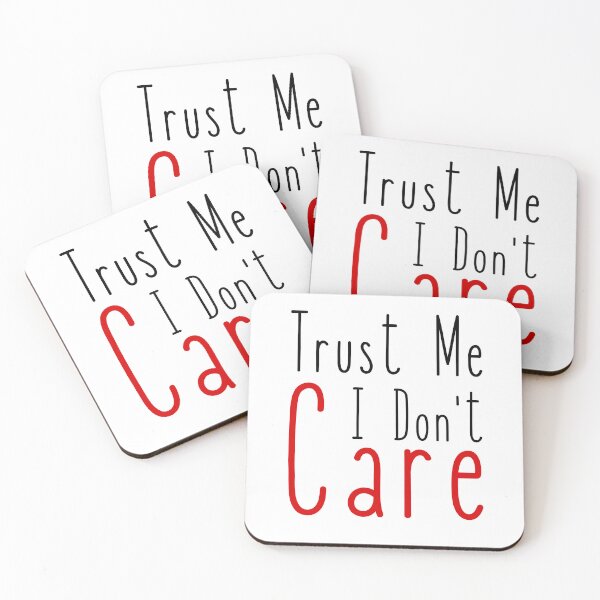 Item preview, Trust Me I Don't Care designed and sold by FXR-Designs.