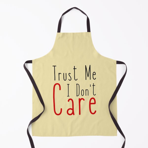 Item preview, Trust Me I Don't Care designed and sold by FXR-Designs.