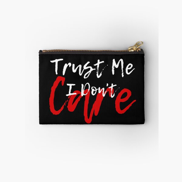 Item preview, Trust Me I Don't Care designed and sold by FXR-Designs.
