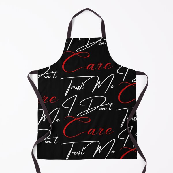 Item preview, Trust Me I Don't Care designed and sold by FXR-Designs.
