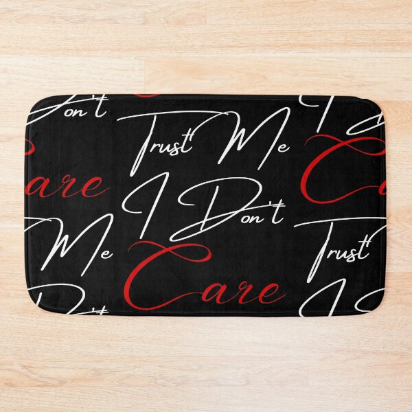 Item preview, Trust Me I Don't Care designed and sold by FXR-Designs.