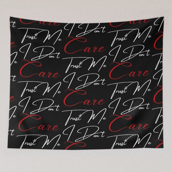 Item preview, Trust Me I Don't Care designed and sold by FXR-Designs.