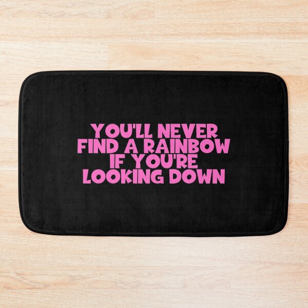 Item preview, You'll Never Find A Rainbow If You're Looking Down designed and sold by JourneyCreative.