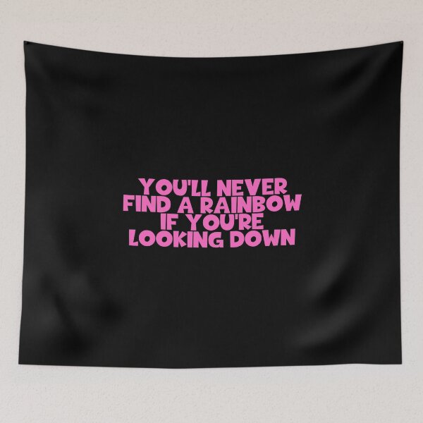 Item preview, You'll Never Find A Rainbow If You're Looking Down designed and sold by JourneyCreative.