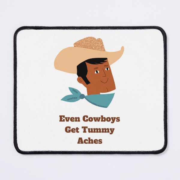 Item preview, even cowboys get tummy aches designed and sold by noha alzohbi.