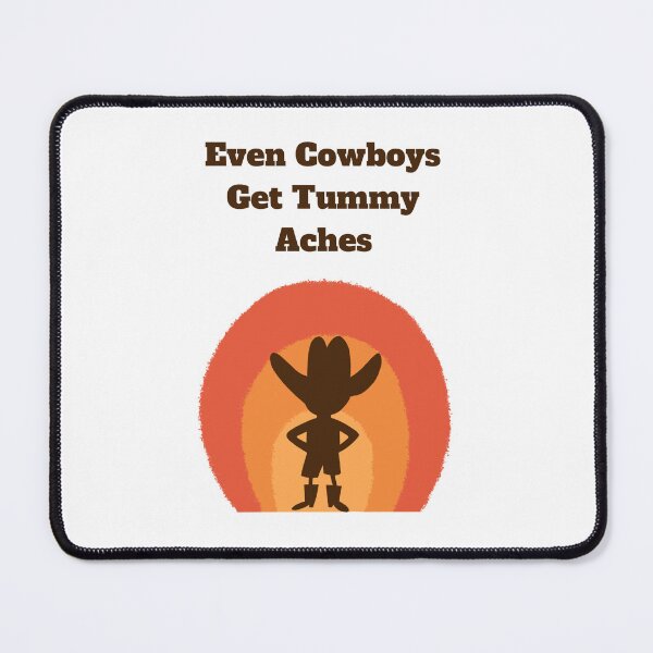 Item preview, even cowboys get tummy aches designed and sold by noha alzohbi.