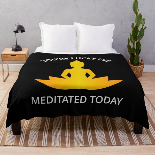 Item preview, You're Lucky I've Meditated Today II designed and sold by Lemon Pepper.