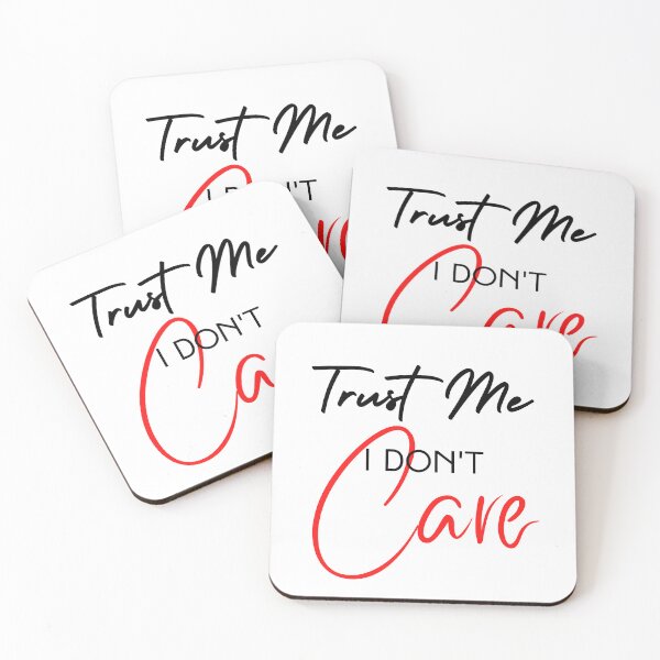 Item preview, Trust Me I Don't Care designed and sold by FXR-Designs.