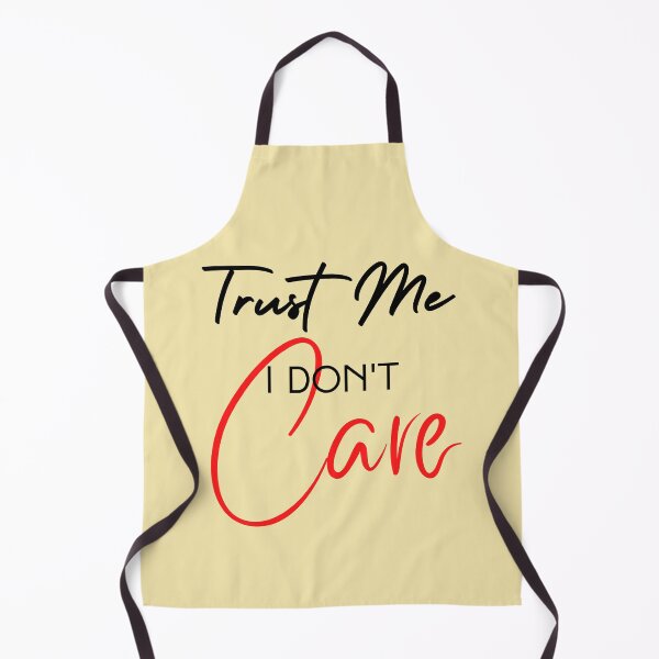 Item preview, Trust Me I Don't Care designed and sold by FXR-Designs.