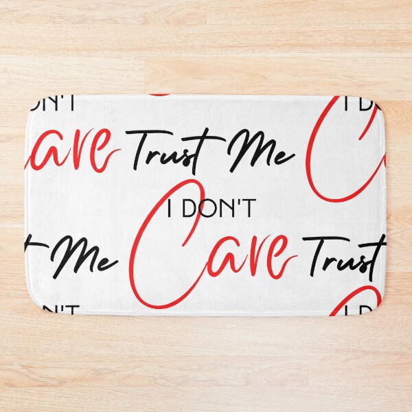 Item preview, Trust Me I Don't Care designed and sold by FXR-Designs.