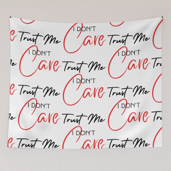 Item preview, Trust Me I Don't Care designed and sold by FXR-Designs.