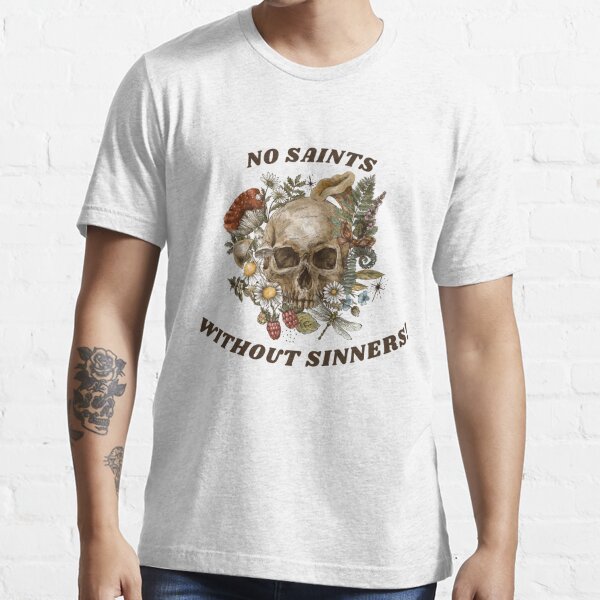 No Saints, Without Sinners, Floral Skull | Essential T-Shirt