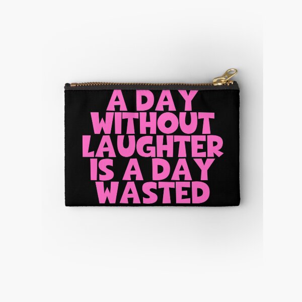 Item preview, A Day Without Laughter Is A Day Wasted designed and sold by JourneyCreative.
