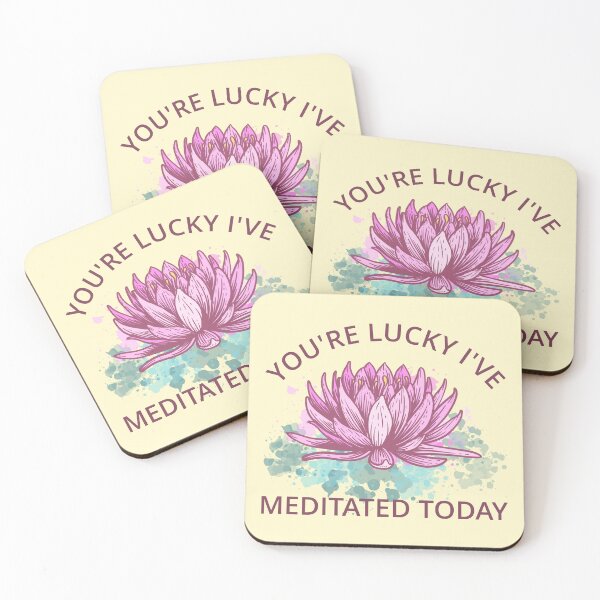Item preview, You're Lucky I've Meditated Today III designed and sold by Lemon Pepper.