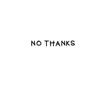 Artwork thumbnail, NO THANKS by Minimal-Element