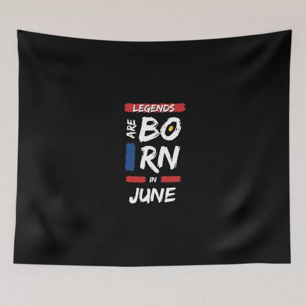 Item preview, Legends Are Born In June designed and sold by DeversDesigns.