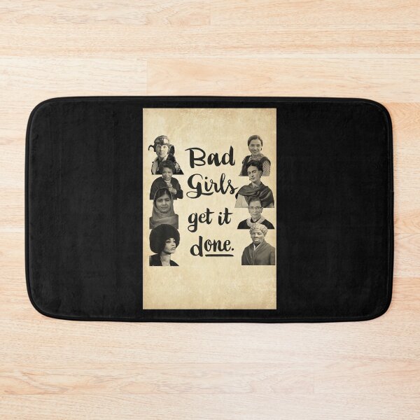 Item preview, Bad Girls Get It Done - Empowered women Poster - Frida kahlo, Maya angelou, Michelle Obama, Ruth Bader Ginsburg designed and sold by Donna6778.