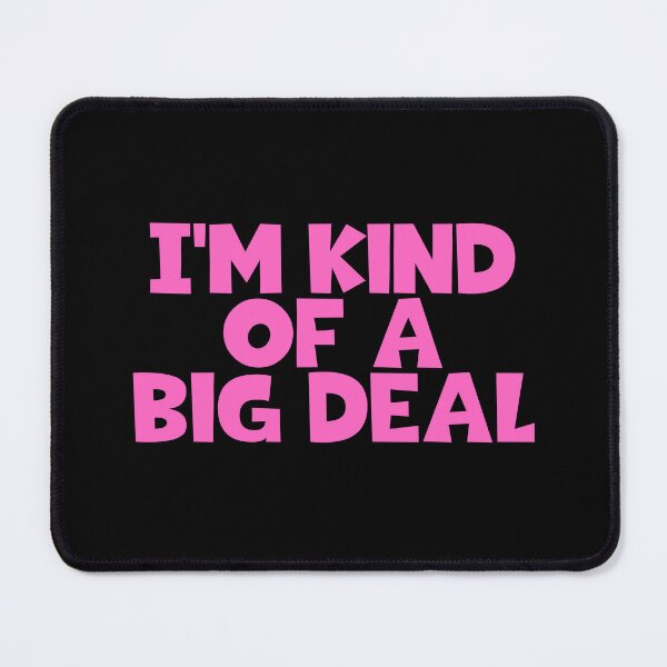 Item preview, I'm Kind Of A Big Deal designed and sold by JourneyCreative.