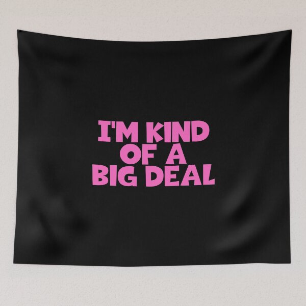 Item preview, I'm Kind Of A Big Deal designed and sold by JourneyCreative.