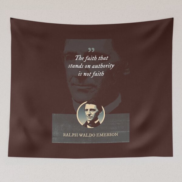 Item preview, Ralph Waldo Emerson - The faith that stands on authority is not faith designed and sold by Syahrasi.