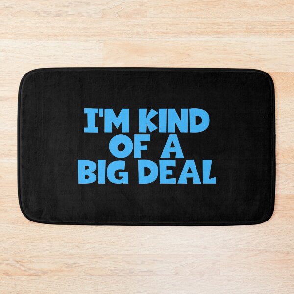 Item preview, I'm Kind Of A Big Deal designed and sold by JourneyCreative.
