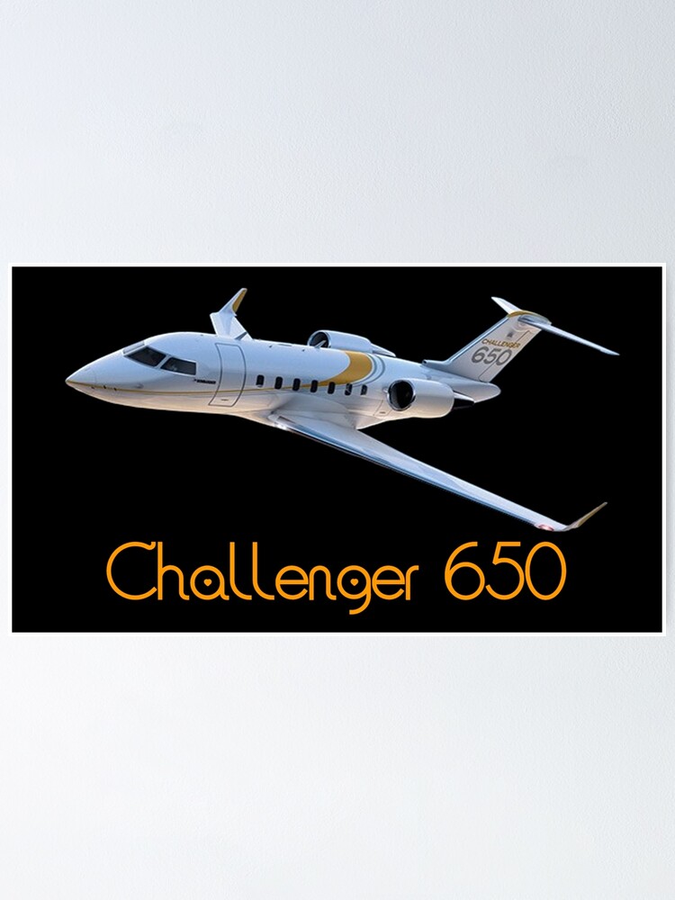 "Bombardier Challenger 650 Airplane" Poster for Sale by