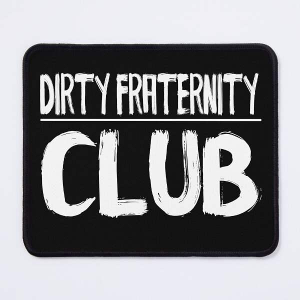 Item preview, Dirty Fraternity Club designed and sold by buhnka.