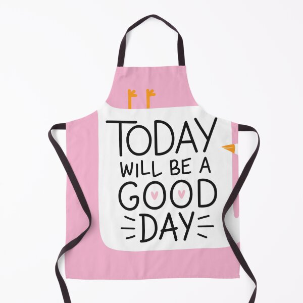 Item preview, Today Will Be A Good Day || Funny  designed and sold by Artw0rld.