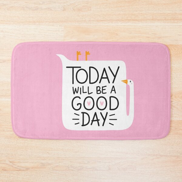 Item preview, Today Will Be A Good Day || Funny  designed and sold by Artw0rld.