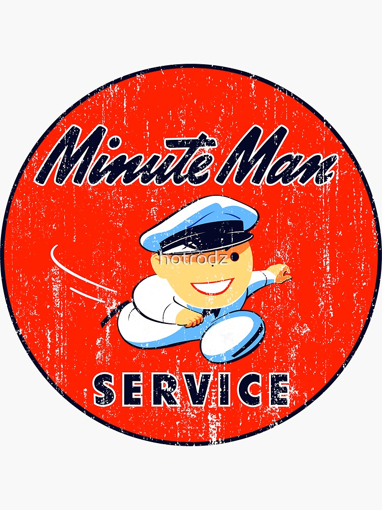 Minute Man Service Sticker For Sale By Hotrodz Redbubble   Bg,f8f8f8 Flat,750x,075,f Pad,750x1000,f8f8f8.u1 