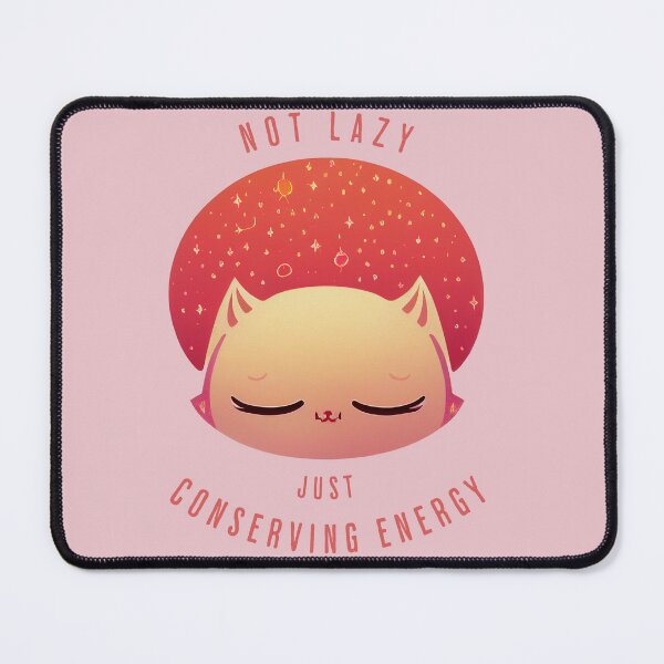 Item preview, Not Lazy Just Conserving Energy designed and sold by Ironicdoll.