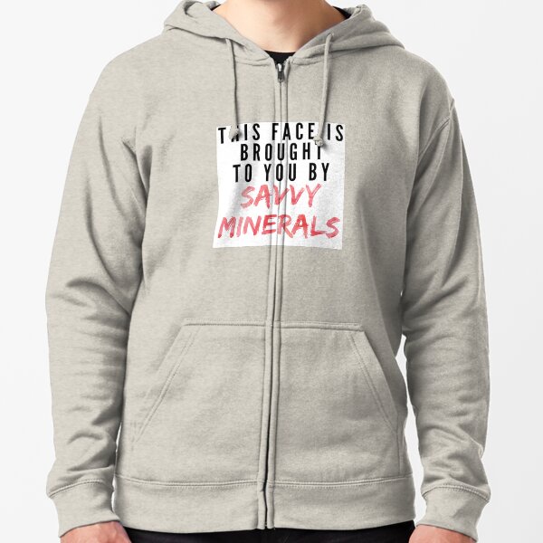 Savvy Minerals Zipped Hoodie