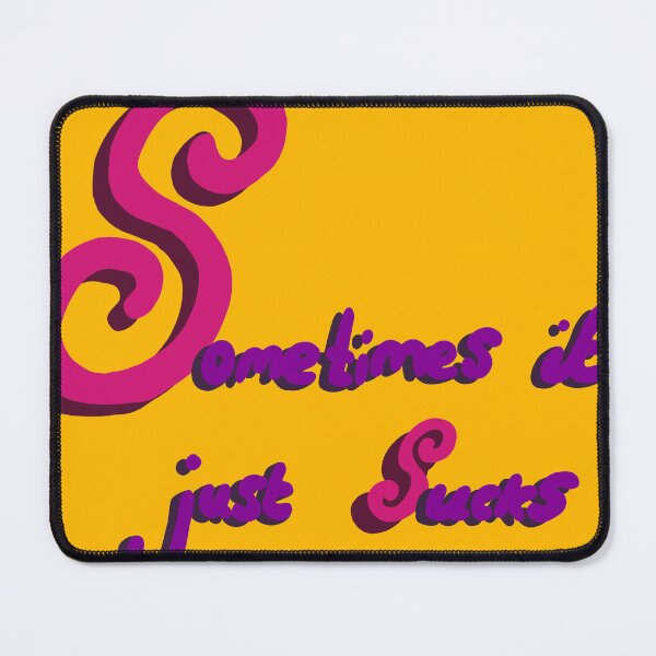 Item preview, Sometimes it just sucks designed and sold by Jade Chesterton.
