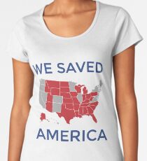 We Saved America Women's Premium T-Shirt