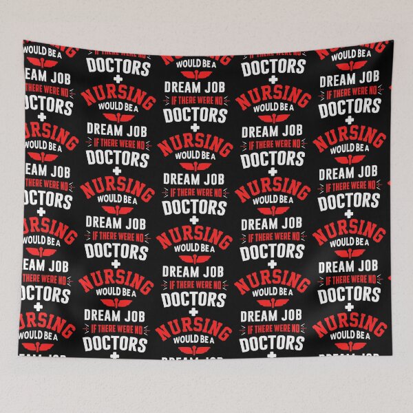 Item preview, Nursing would be a dream job if there were no doctors T-shirt designed and sold by FanityPrints.