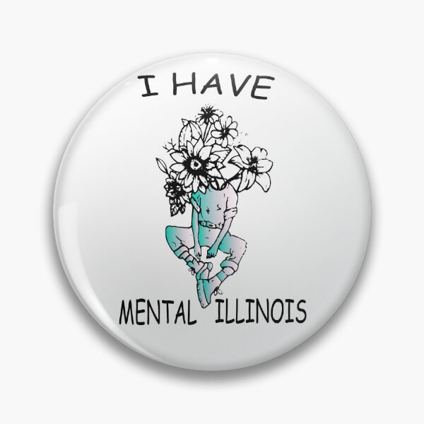 Item preview, I have mental illinois, cute mental health designed and sold by XXgooddeedXX.