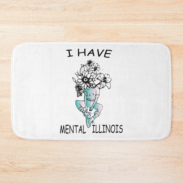 Item preview, I have mental illinois, cute mental health designed and sold by XXgooddeedXX.